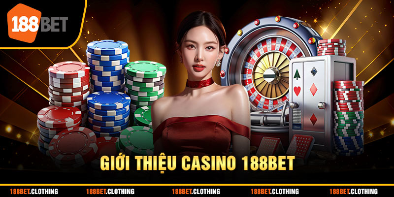 Giới thiệu Casino 188BET